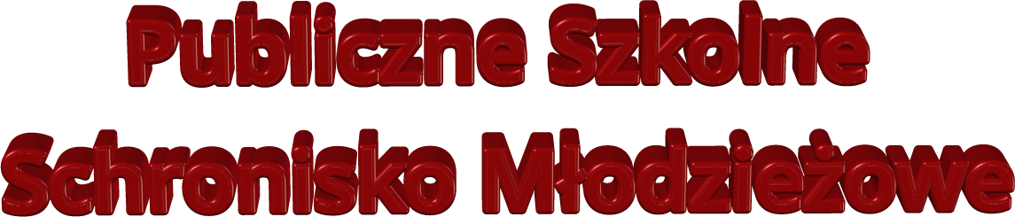 Publiczne Szkolne  Schronisko M�odzie�owe