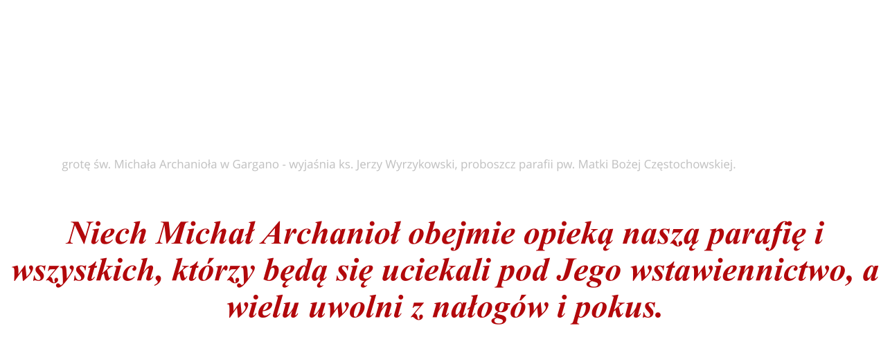 W drugim tygodniu marca w duninowskiej parafii zrobio si "anielsko". Od wtorku odbyy si rekolekcje przygotowujce do peregrynacji synnej figury w. Michaa Archanioa, za sama figura zawitaa tu w pitek i bya czczona w kocioach parafii do niedzieli. Wok wydarzenia religijnego - dziki wysikowi rady parafialnej i komendantw OSP - udao si zgromadzi nie tylko mieszkacw, ktrzy przystroili swoje posesje, a przed kocioami rozwiesili girlandy, ale te suby mundurowe: OSP, Stra Gminn, Policj i Stra Graniczn. 9 marca ich funkcjonariusze pilotowali od granicy parafii do kocioa auto z figur w. Michaa Archanioa. Myl, e peregrynacja figury w. Michaa Archanioa z Gargano jest dobr form zbliania wiernych do Boga. Dlatego trzy lata temu nasza parafia zapisaa si w kolejk oczekujcych na peregrynacj. Stao si to podczas pielgrzymki na beatyfikacj Jana Pawa II, kiedy  odwiedzilimy grot w. Michaa Archanioa w Gargano - wyjania ks. Jerzy Wyrzykowski, proboszcz parafii pw. Matki Boej Czstochowskiej.   Niech Micha Archanio obejmie opiek nasz parafi i wszystkich, ktrzy bd si uciekali pod Jego wstawiennictwo, a wielu uwolni z naogw i pokus.