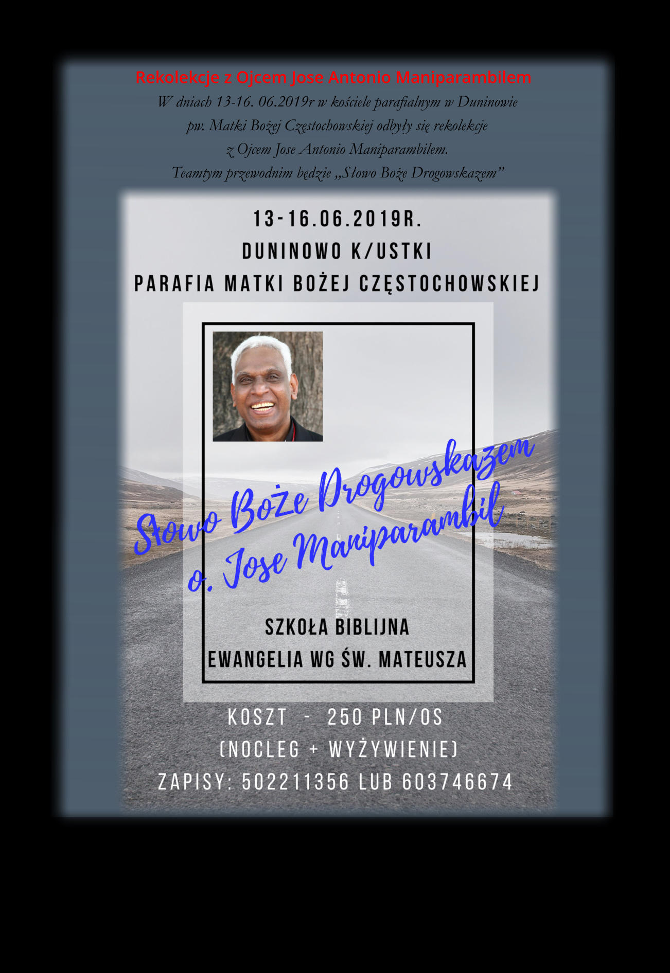 W dniach 13-16. 06.2019r w kociele parafialnym w Duninowie  pw. Matki Boej Czstochowskiej odbyy si rekolekcje  z Ojcem Jose Antonio Maniparambilem.  Teamtym przewodnim bdzie ,,Sowo Boe Drogowskazem         Rekolekcje z Ojcem Jose Antonio Maniparambilem