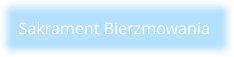 Sakrament Bierzmowania